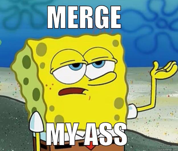 MERGE  MY ASS Tough Spongebob