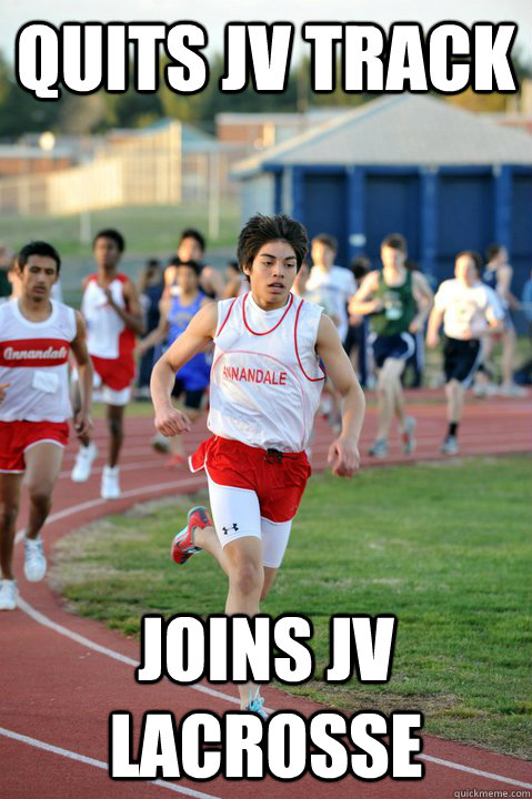 Quits JV Track Joins JV Lacrosse - Quits JV Track Joins JV Lacrosse  JV Hero