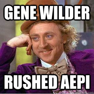 Gene Wilder Rushed AEPi  Academic wonka