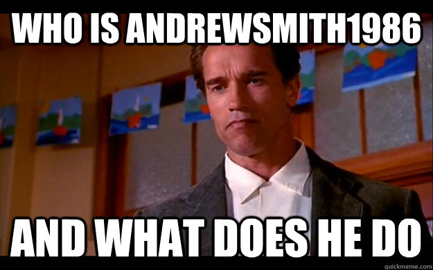 Who is AndrewSmith1986 And what does he do - Who is AndrewSmith1986 And what does he do  Who is your daddy