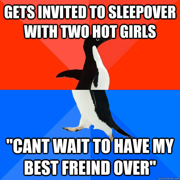 Gets Invited To Sleepover With Two Hot Girls Cant Wait To Have My Best Freind Over Socially 