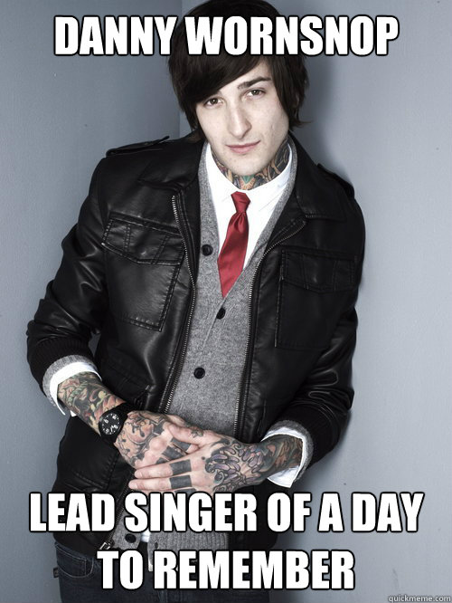 Danny Wornsnop Lead singer of A Day to REMEMBER - Danny Wornsnop Lead singer of A Day to REMEMBER  Celebrity Mix Troll