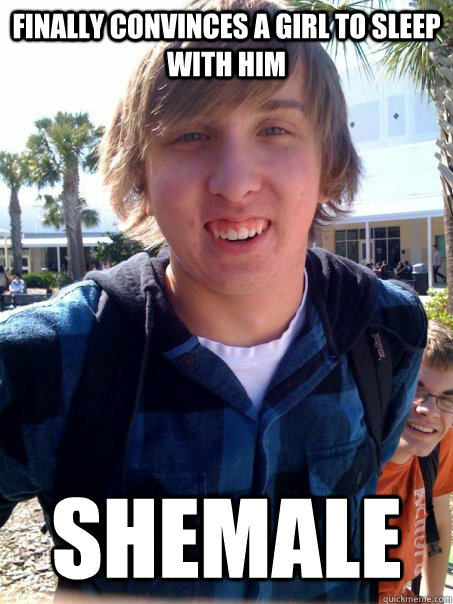 Finally convinces a girl to sleep with him SHEMALE - Finally convinces a girl to sleep with him SHEMALE  Misc