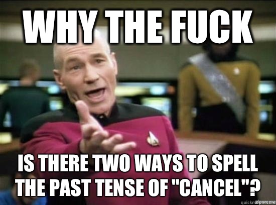 Why the fuck Is there two ways to spell the past tense of 