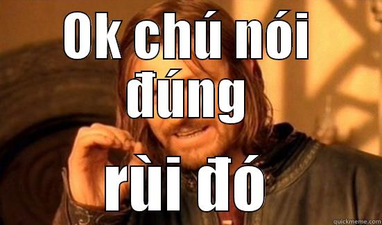 OK CHÚ NÓI ĐÚNG RÙI ĐÓ Boromir