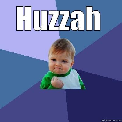 HUZZAH  Success Kid