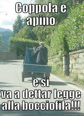 COPPOLA E APINO E SI VA A DETTAR LEGGE ALLA BOCCIOFILA!!! Misc