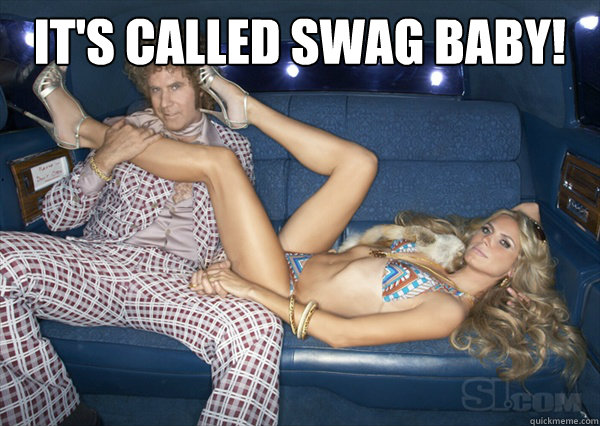 It's called swag baby!   