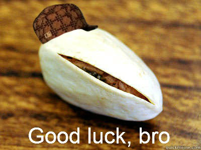   -    Scumbag Pistachio