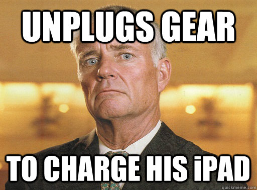 UNPLUGS GEAR TO CHARGE HIS iPAD  
