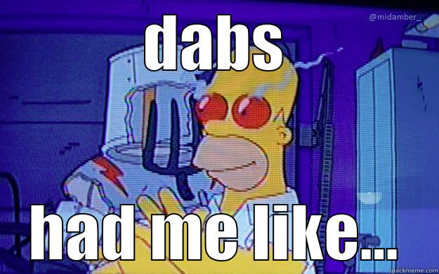 DABS HAD ME LIKE... Misc