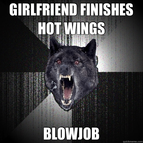 GIRLFRIEND FINISHES HOT WINGS BLOWJOB  Insanity Wolf