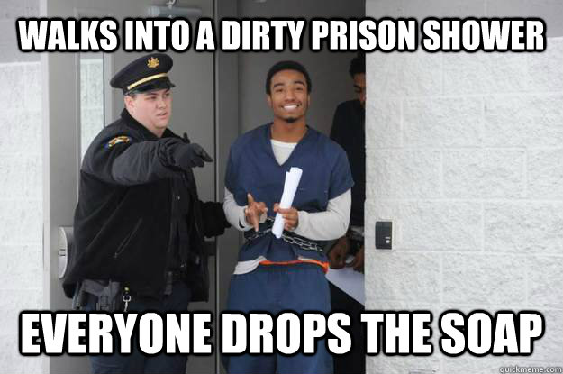 Walks into a dirty prison shower everyone drops the soap  Ridiculously Photogenic Prisoner