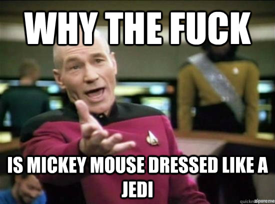 Why the fuck is Mickey Mouse dressed like a Jedi  Annoyed Picard HD