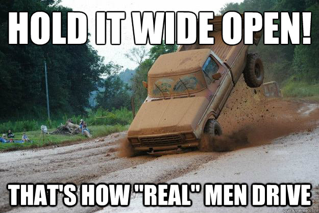 HOLD IT WIDE OPEN! THAT'S HOW 