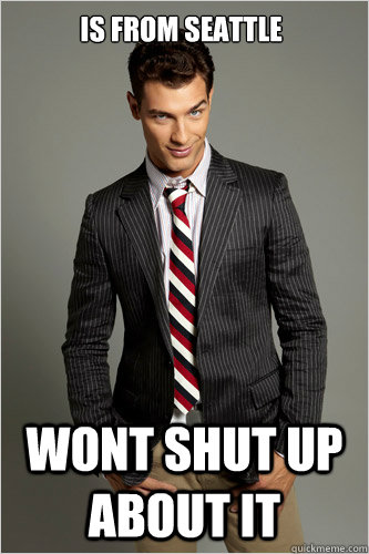 Is from seattle wont shut up about it  Hamilton Hypocrite
