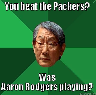 YOU BEAT THE PACKERS? WAS AARON RODGERS PLAYING? High Expectations Asian Father