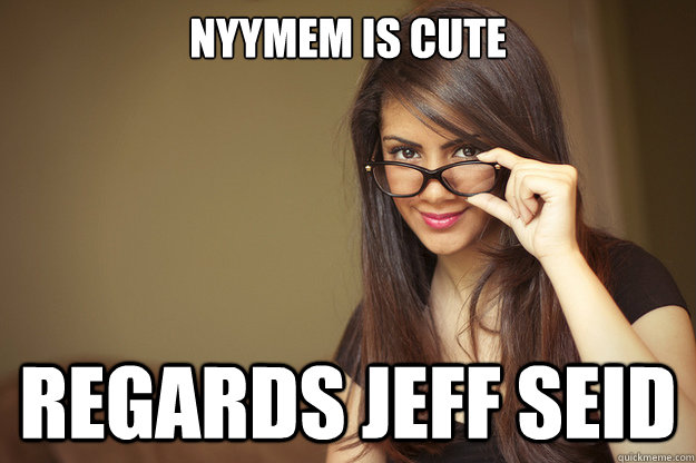 nyymem is cute regards jeff seid  Actual Sexual Advice Girl