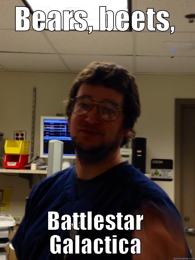 BEARS, BEETS, BATTLESTAR GALACTICA Misc