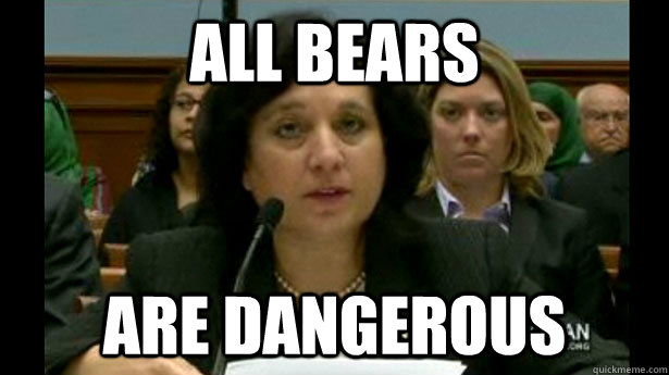 All bears are dangerous  Scumbag Michele Leonhart