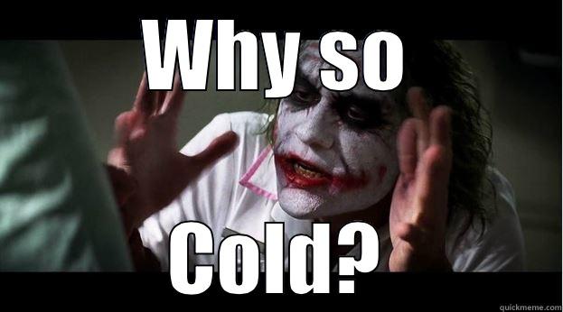 WHY SO COLD? Joker Mind Loss
