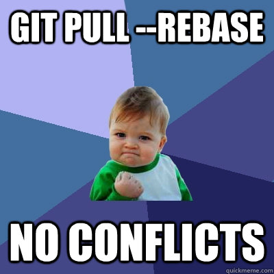 GIT PULL --REBASE NO CONFLICTS  Success Kid