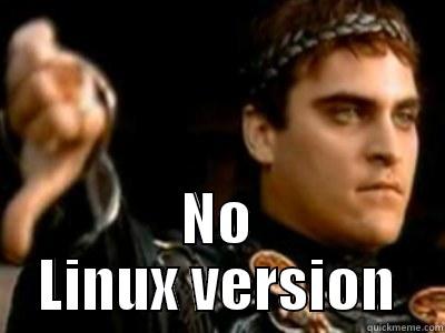 NO LINUX VERSION Downvoting Roman