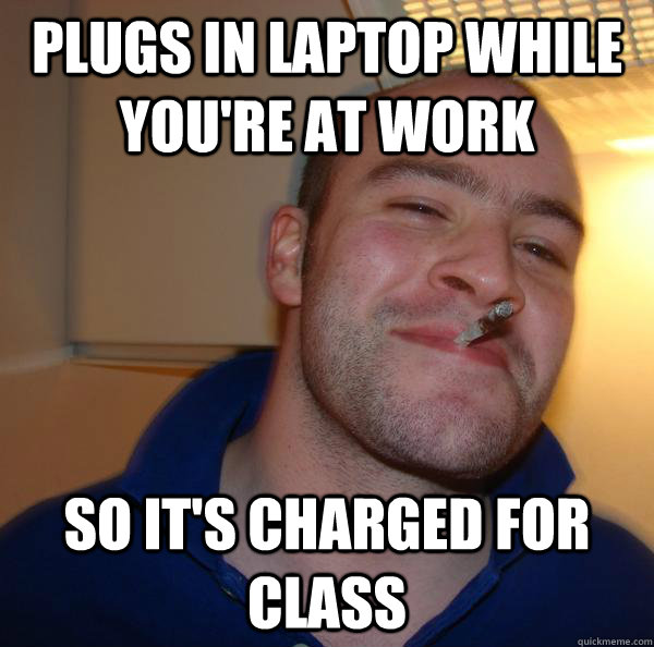 Plugs in laptop while you're at work So it's charged for class - Plugs in laptop while you're at work So it's charged for class  Misc