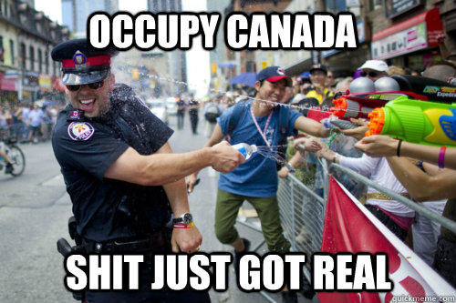 Occupy Canada Shit just got real  