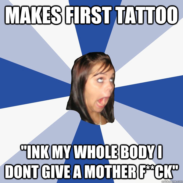 Makes first tattoo 