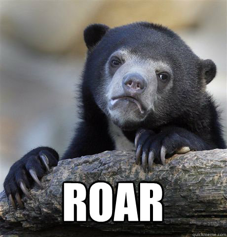  ROAR  Confession Bear