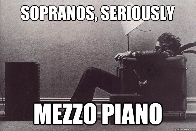 Sopranos, seriously Mezzo Piano - Sopranos, seriously Mezzo Piano  Loudened Larry