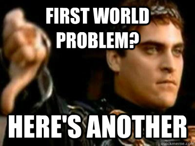 First World problem? Here's another  Downvoting Roman