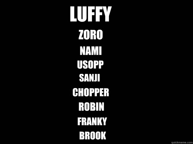 luffy zoro nami usopp sanji chopper robin franky brook  
