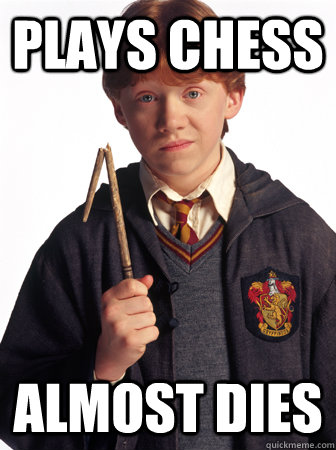 Plays chess Almost dies  