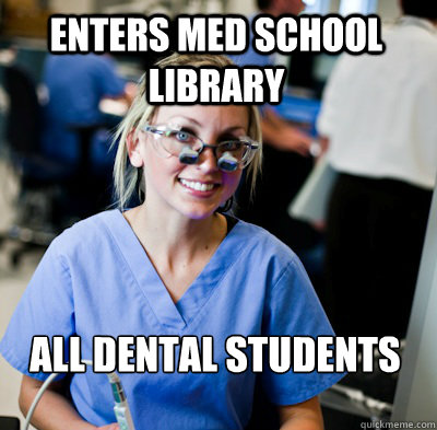 enters med school library all dental students  overworked dental student