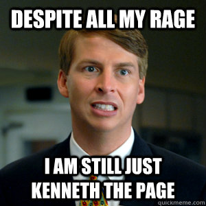 Despite all my rage i am still just kenneth the page - Despite all my rage i am still just kenneth the page  Misc