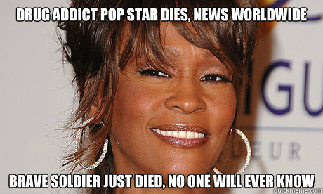 Drug addict pop star dies, news worldwide Brave soldier just died, no one will ever know  