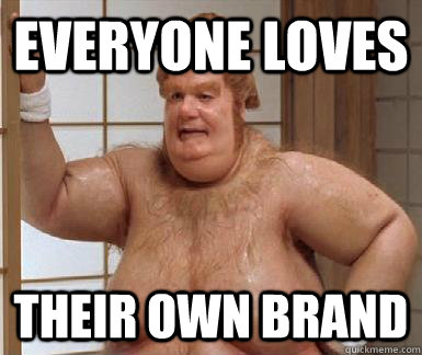 Everyone loves  Their own brand  Fat Bastard