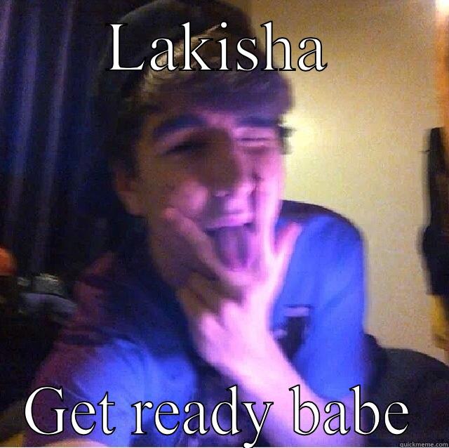 LAKISHA GET READY BABE Misc