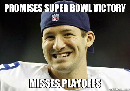 Promises Super Bowl Victory Misses playoffs  Tony Romo
