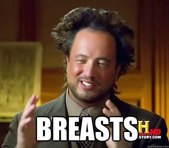   Breasts  Ancient Aliens