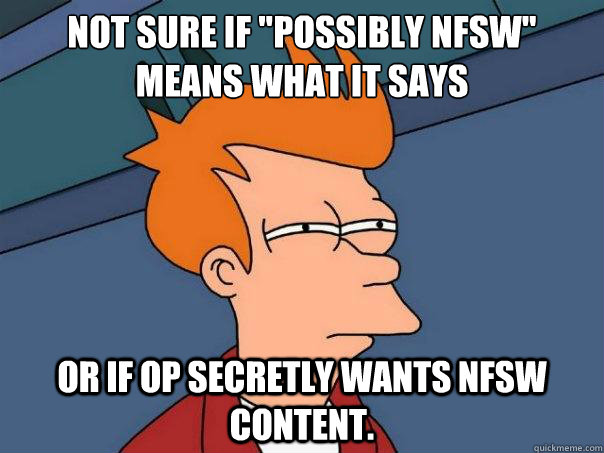 Not sure if 