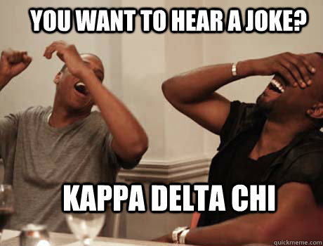 YOU WANT TO HEAR A JOKE? Kappa Delta Chi  Jay-Z and Kanye West laughing