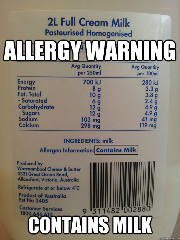 Allergy Warning Contains Milk - Allergy Warning Contains Milk  milk meme