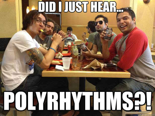 Did I just hear... Polyrhythms?!  Periphery