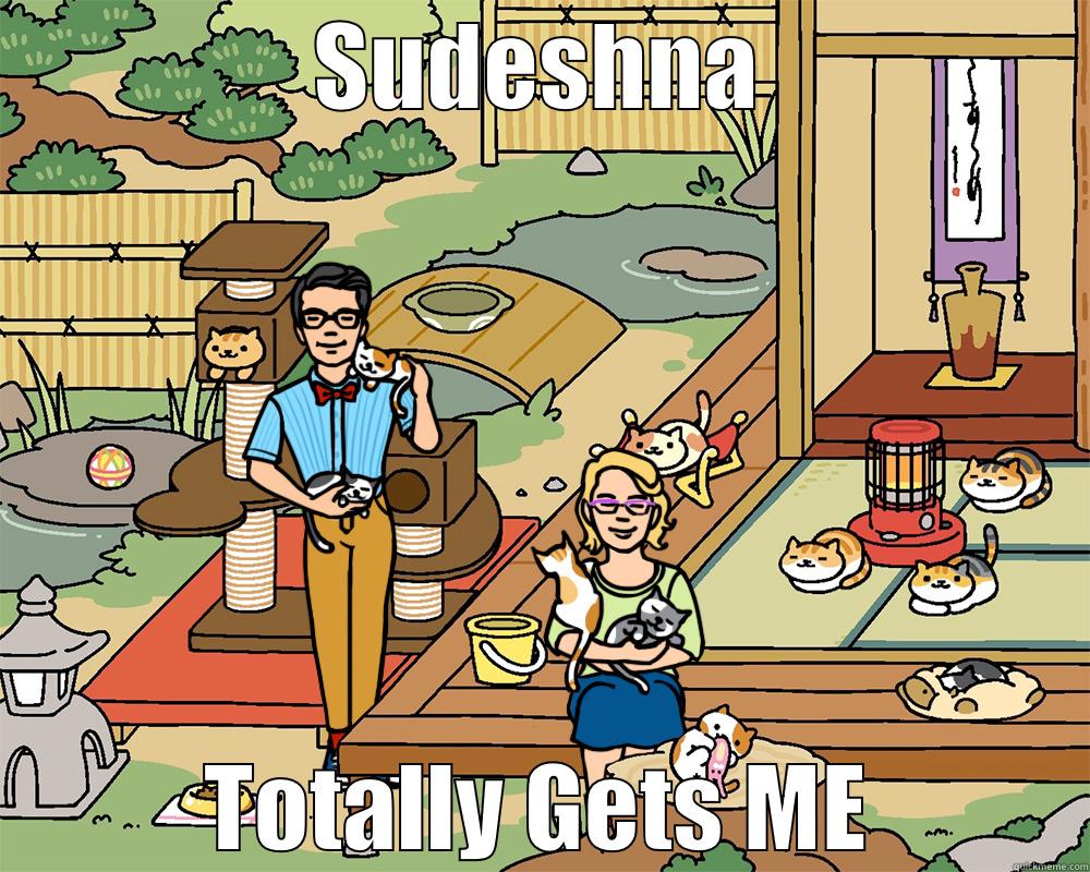 SUDESHNA TOTALLY GETS ME Misc