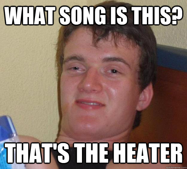 what song is this? that's the heater  10 Guy