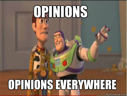 Opinions opinions everywhere  - Opinions opinions everywhere   woody and buzz