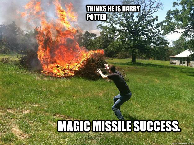 MAGIC MISSILE SUCCESS. THINKS HE IS HARRY POTTER - MAGIC MISSILE SUCCESS. THINKS HE IS HARRY POTTER  MAGIC MISSLE